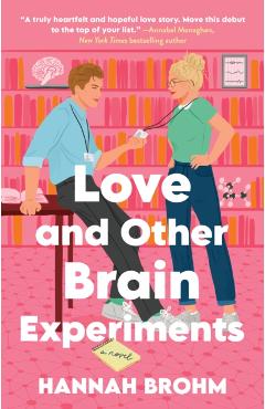 Love and Other Brain Experiments - Hannah Brohm