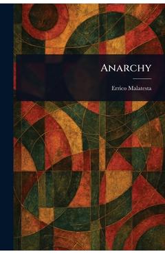Anarchy - Errico Malatesta