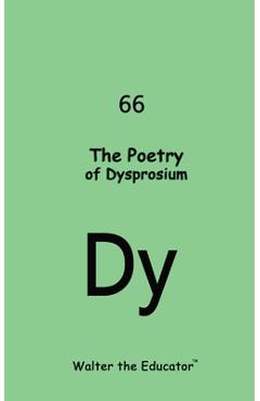 Coperta cărții 'The Poetry of Dysprosium -'