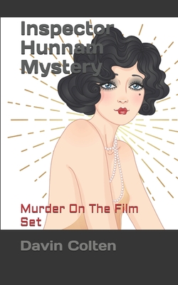 Inspector Hunnam Mystery: Murder On The Film Set - Davin Colten