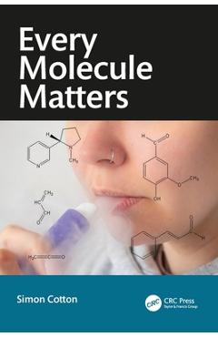 Poza produsului Every Molecule Matters - Simon Cotton
