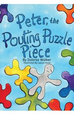 Coperta cărții 'Peter, the Pouting Puzzle Piece - Dolores Walker'