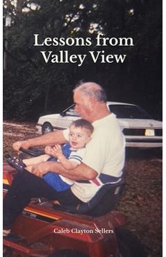 Coperta cărții 'Lessons from Valley View - Caleb Clayton Sellers'