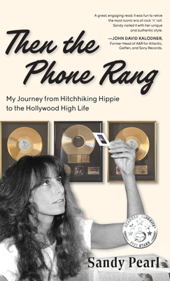 Coperta cărții 'Then the Phone Rang: My Journey from Hitchhiking Hippie to the Hollywood High Life - Sandy Pearl'