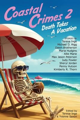 Coperta cărții 'Coastal Crimes 2: Death Takes a Vacation - Teresa Inge'