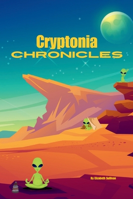 Cryptonia Chronicles - Elizabeth Sullivan