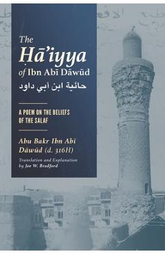 Coperta cărții 'The Ḥā'iyya of Ibn Abī Dāwūd: A Poem on the Beliefs of the Salaf - Joe W. Bradford'