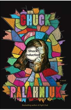Coperta cărții 'Shock Induction - Chuck Palahniuk'