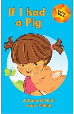 Coperta cărții 'If I had a Pig - Juliana O'neill'
