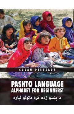 Coperta cărții 'Pashto Language Alphabet for Beginners!: د پښتو زده کړه دټول - Susan Peerzada'