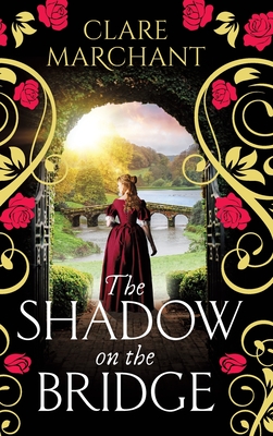 The Shadow on the Bridge - Clare Marchant
