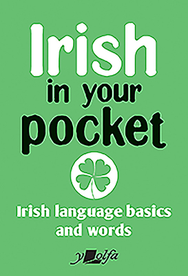 Coperta cărții 'Irish in Your Pocket: Irish Language Basics and Words -'