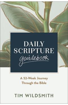 Coperta cărții 'Daily Scripture Guidebook: A 52-Week Journey Through the Bible - Tim Wildsmith'