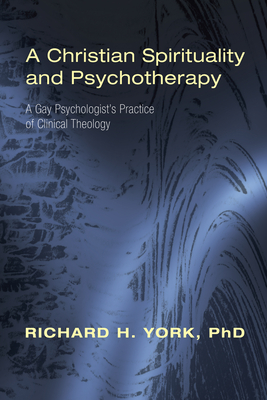 Coperta cărții 'A Christian Spirituality and Psychotherapy - Richard H. York'