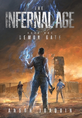 Coperta cărții 'The Infernal Age: Demon Gate - Anson Joaquin'