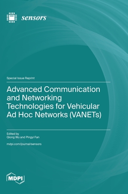 Coperta cărții 'Advanced Communication and Networking Technologies for Vehicular Ad Hoc Networks (VANETs) - Qiong Wu'