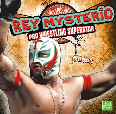 Coperta cărții 'Rey Mysterio: Pro Wrestling Superstar - Emily Raij'