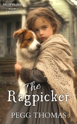 The Ragpicker: Salem Village - Novella - Pegg Thomas