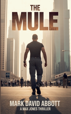 The Mule - Mark David Abbott