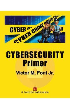 Coperta cărții 'Cybersecurity Primer - Victor M. Font'