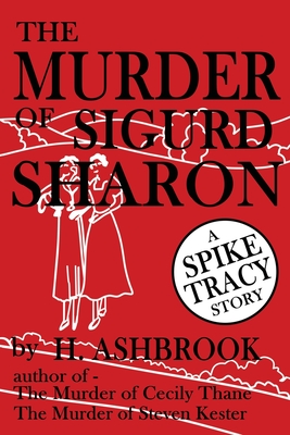 The Murder of Sigurd Sharon - Harriette Ashbrook
