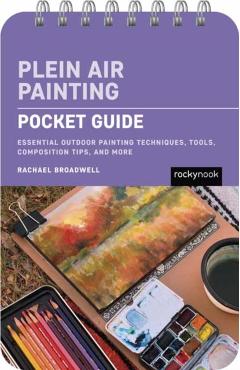 Poza produsului Plein Air Painting: Pocket Guide: Essential Outdoor Painting Techniques, Tools, Composition Tips, and More - Rachael Broadwell