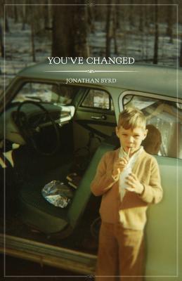 You've Changed - Jonathan Byrd