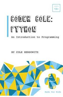 Poza produsului Coder Cole: Python - Cole Hersowitz
