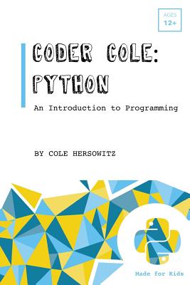 Coder Cole: Python - Cole Hersowitz