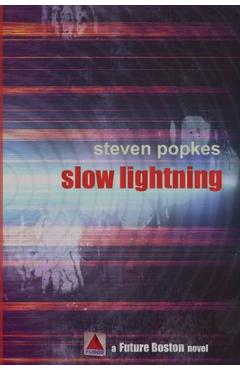 Coperta cărții 'Slow Lightning - Steven Popkes'