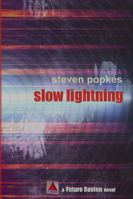Coperta cărții 'Slow Lightning - Steven Popkes'