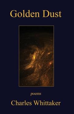 Coperta cărții 'Golden Dust - Charles Whittaker'