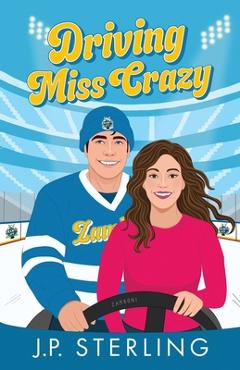 Coperta cărții 'Driving Miss Crazy - J. P. Sterling'