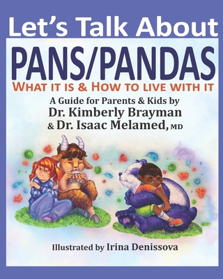Coperta cărții 'Let's Talk About PANS PANDAS What It Is & How to Live With It: A Guide For Parents and Kids - Isaac Melamed'