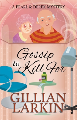 Gossip To Kill For - Gillian Larkin