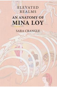 Poza produsului Elevated Realms - An Anatomy of Mina Loy - Sara Crangle