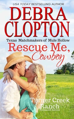 Rescue Me, Cowboy - Debra Clopton