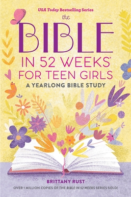 Coperta cărții 'The Bible in 52 Weeks for Teen Girls: A Yearlong Bible Study - Brittany Rust'