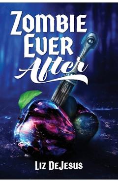 Coperta cărții 'Zombie Ever After - Liz Dejesus'