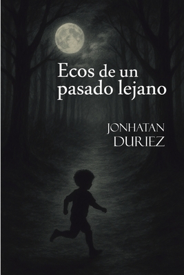 Ecos de un pasado lejano - Jonhatan Duriez