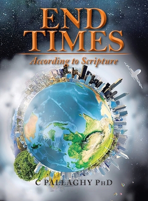 End Times: According to Scripture - Charles Pallaghy