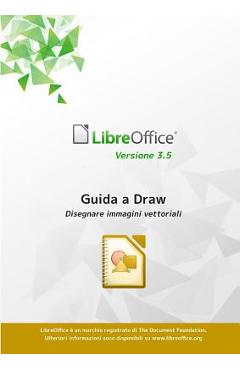 Coperta cărții 'Guida a LibreOffice Draw 3.5 -'