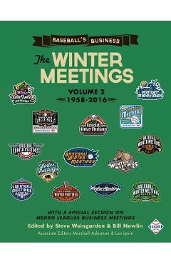 Coperta cărții 'Baseball's Business: The Winter Meetings: 1958-2016 (Volume Two) - Steve Weingarden'