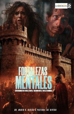 Coperta cărții 'Fortalezas Mentales: Diferenciando Entre Fortaleza Mental, Trastorno Mental, Fortaleza Demoniaca - Luz M. Rivera'