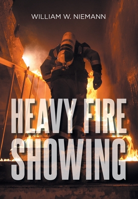 Coperta cărții 'Heavy Fire Showing - William W. Niemann'