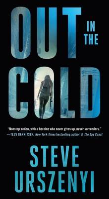 Out in the Cold: An Alex Martel Thriller - Steve Urszenyi