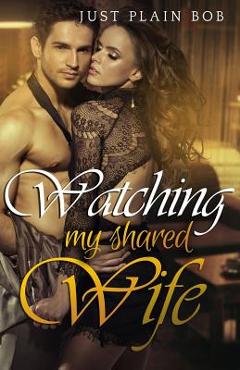 Coperta cărții 'Watching My Shared Wife -'