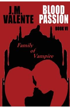 Poza produsului Blood Passion Book VI: Family of Vampire - 