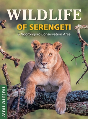 Wildlife of Serengeti & Ngorongoro Conservation Area - Jean Du Plessis