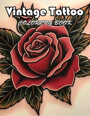 Coperta cărții 'Vintage Tattoo Coloring Book: 100+ Fun And Easy Coloring Pages - Dimalia Conell'